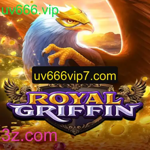 Descubra RoyalGriffin: O Universo Fascinante do Jogo Online com uv666.vip